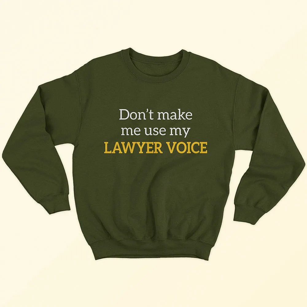 Lawyer Voice Sweatshirt