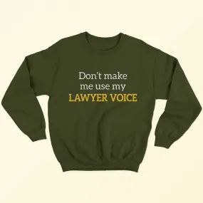 Lawyer Voice Sweatshirt